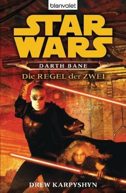 Star Wars. Darth Bane. Die Regel der Zwei, Drew Karpyshyn