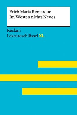 Im Westen nichts Neues von Erich Maria Remarque: Lektüreschlüssel mit Inhal