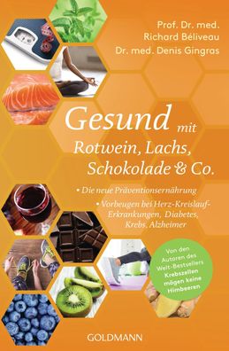 Gesund mit Rotwein, Lachs, Schokolade & Co., Richard Béliveau