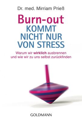 Burn-out kommt nicht nur von Stress, Mirriam Prieß