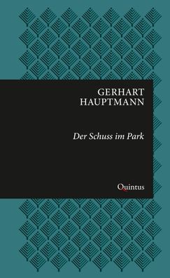 Der Schuss im Park, Gerhart Hauptmann