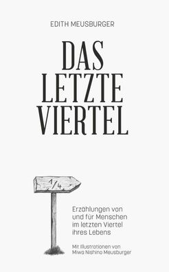 Das letzte Viertel, Edith Meusburger