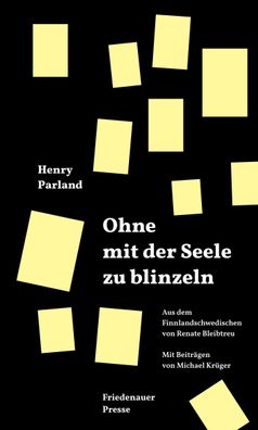 Ohne mit der Seele zu blinzeln, Henry Parland