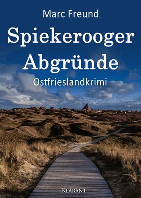 Spiekerooger Abgründe. Ostfrieslandkrimi, Marc Freund