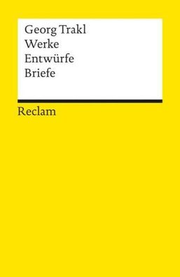 Werke, Entwürfe, Briefe, Georg Trakl