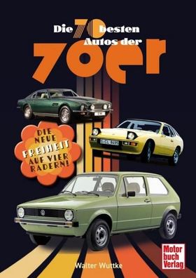 Die 70 besten Autos der 70er, Walther Wuttke