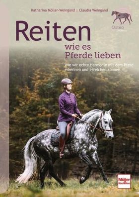 Reiten wie es Pferde lieben, Katharina Möller-Weingand