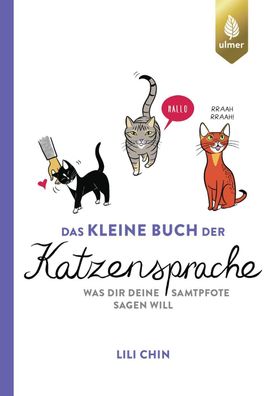 Das kleine Buch der Katzensprache, Lili Chin