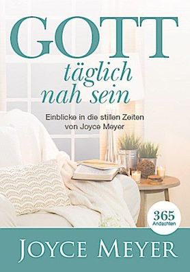 Gott täglich nah sein, Joyce Meyer