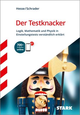 STARK Der Testknacker - Logik, Mathematik und Physik in Einstellungstests v