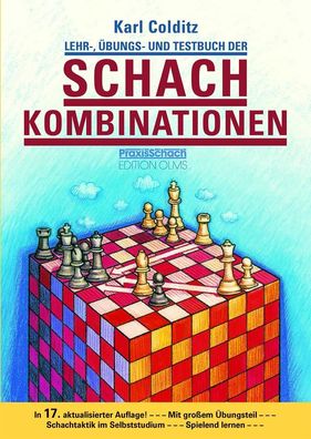 Lehr-, Übungs- und Testbuch der Schachkombinationen, Karl Colditz