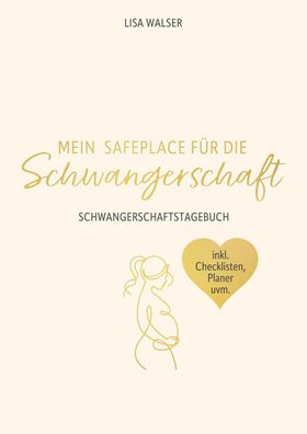 Mein Safeplace für die Schwangerschaft, Lisa Walser