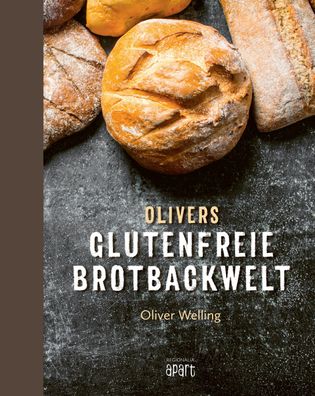 Olivers glutenfreie Brotbackwelt, Oliver Welling