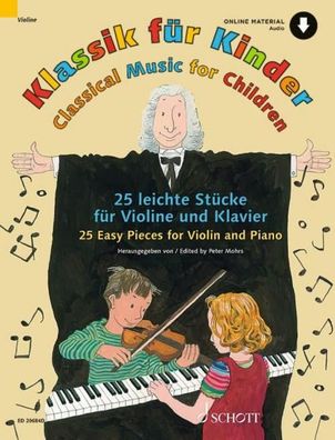 Klassik für Kinder. 25 leichte Stücke. Violine und Klavier., Andreas Schürm