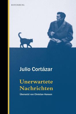 Unerwartete Nachrichten, Julio Cortázar