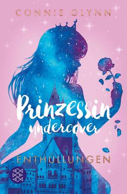 Prinzessin undercover – Enthüllungen: Band 2, Connie Glynn