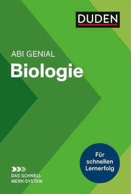 Abi genial Biologie: Das Schnell-Merk-System (Duden SMS - Schnell-Merk-Syst