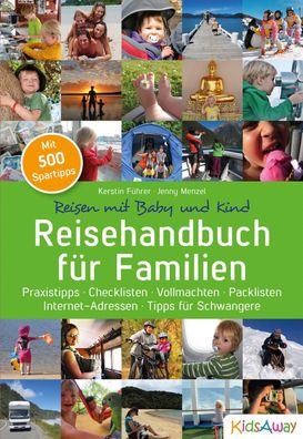 Reisehandbuch für Familien: Reisen mit Baby und Kind, Kerstin Führer