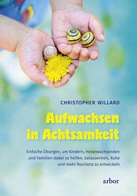 Aufwachsen in Achtsamkeit, Christopher Willard