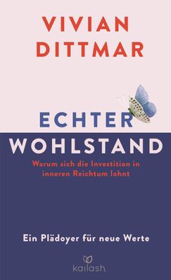 Echter Wohlstand, Vivian Dittmar