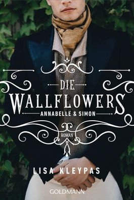 Die Wallflowers - Annabelle & Simon: Roman. - Die unwiderstehliche Romance