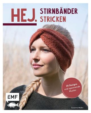 Hej. Stirnbänder stricken, Susanne Müller