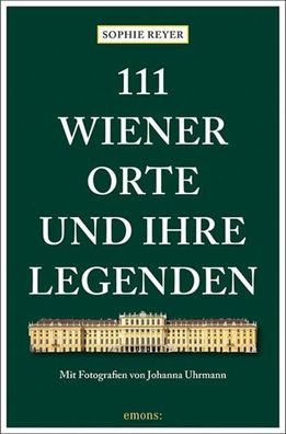 111 Wiener Orte und ihre Legenden, Sophie Reyer