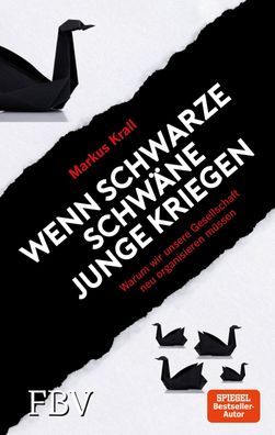 Wenn schwarze Schwäne Junge kriegen, Markus Krall