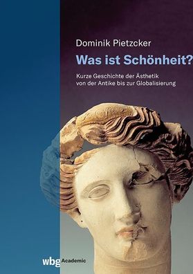 Was ist Schönheit?, Dominik Pietzcker