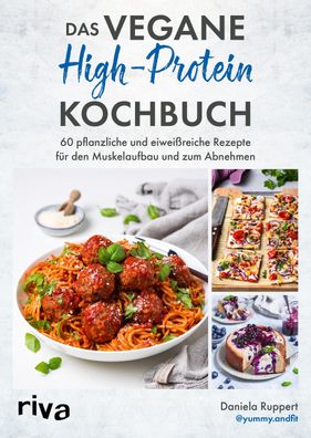 Das vegane High-Protein-Kochbuch, Daniela Ruppert