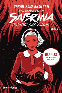 Chilling Adventures of Sabrina: Tochter des Chaos, Sarah Rees Brennan