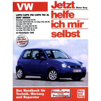 VW Lupo FSI TDI 3L Typ 6E 6X 98-05 Jetzt helfe ich mir selbst Reparaturanleitung