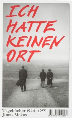 Ich hatte keinen Ort, Jonas Mekas