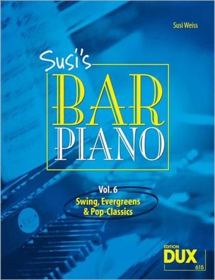 Susi's Bar Piano 6: Swing, Evergreens und Pop-Classics in mittelschwerer Be