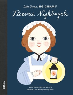 Florence Nightingale: Little People, Big Dreams. Deutsche Ausgabe | Kinderb