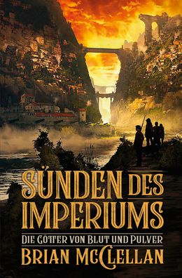 Die Götter von Blut und Pulver: Sünden des Imperiums, Brian McClellan