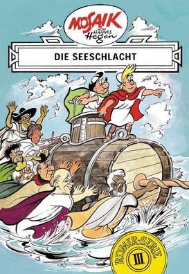 Die Digedags. Römer-Serie 03. Die Seeschlacht, Hannes Hegen