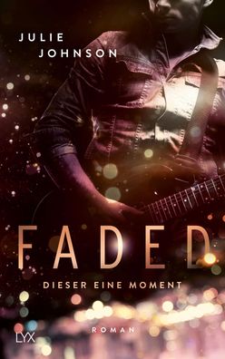 Faded - Dieser eine Moment, Julie Johnson