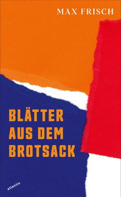 Blätter aus dem Brotsack, Max Frisch