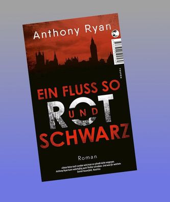 Ein Fluss so rot und schwarz, Anthony Ryan