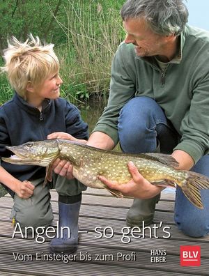 Angeln - so geht's, Hans Eiber