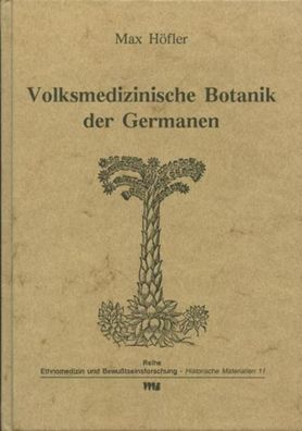 Volksmedizinische Botanik der Germanen, Max Höfler