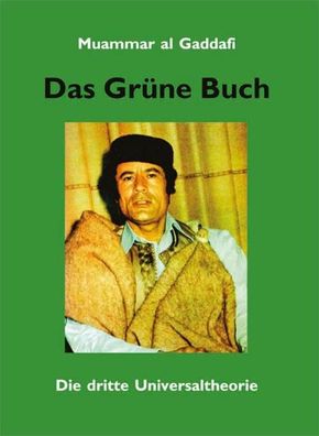 Das Grüne Buch, Muammar Al Gaddafi