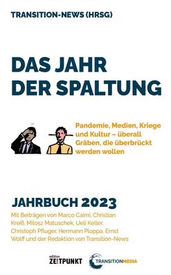 Das Jahr der Spaltung, Transition News