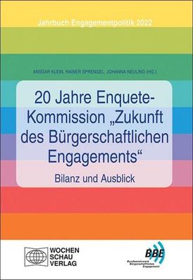 20 Jahre Enquete-Kommission ""Zukunft des Bürgerschaftlichen Engagements""