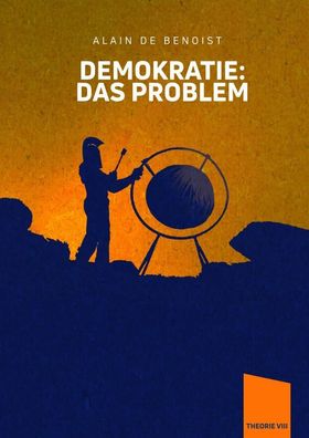 Demokratie: Das Problem, Alain De Benoist