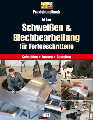 Schweißen & Blechbearbeitung für Fortgeschrittene, Ed Barr