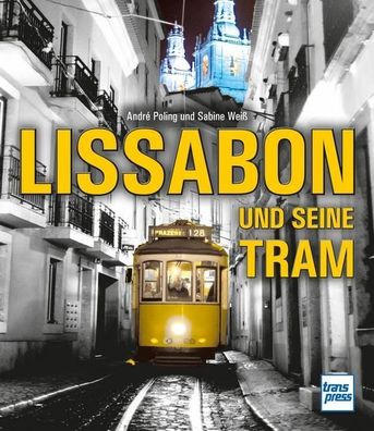 Lissabon und seine Tram, Sabine Weiß