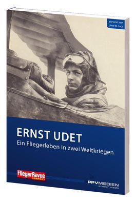 Ernst Udet - Ein Fliegerleben in zwei Weltkriegen, Ernst Udet