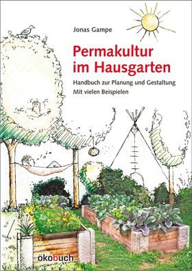 Permakultur im Hausgarten, Jonas Gampe